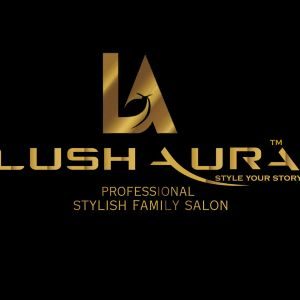 LUSH AURA STYLISH FAMILY SALON